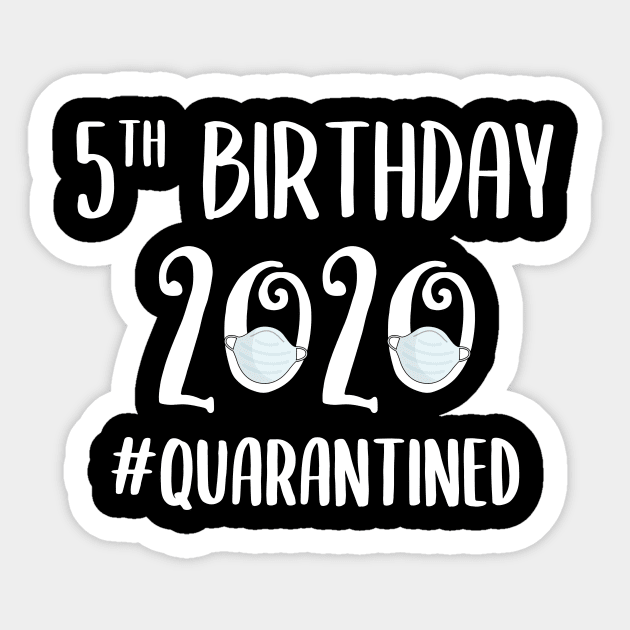 5th Birthday 2020 Quarantined Sticker by quaranteen